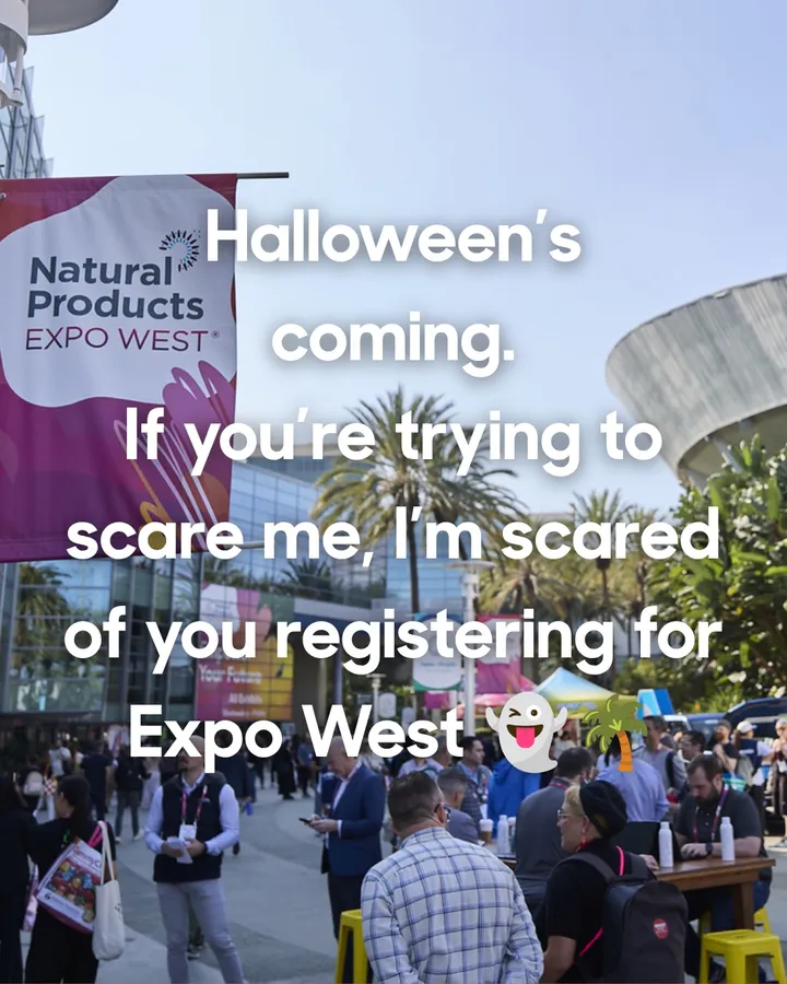Oh noooo please don’t sign up to be notified when registration opens for Expo West!!! We’r